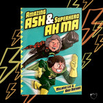 Book Review: Amazing Ash & Superhero Ah Ma