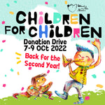 Children For Children Donation Drive 2022 ❤ Back for Second Year! ❤