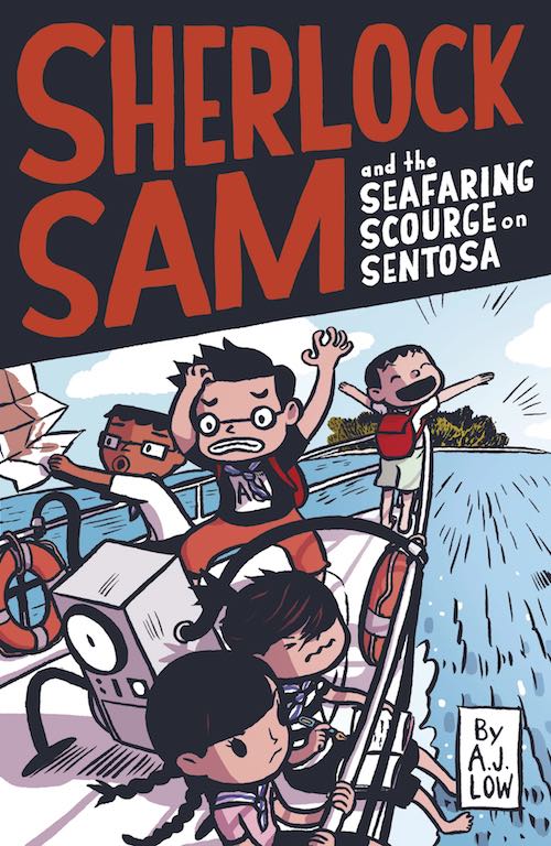 Cover of chapter book 'Sherlock Sam and the Seafaring Scourge on Sentosa' by A. J. Low and Drewscape
