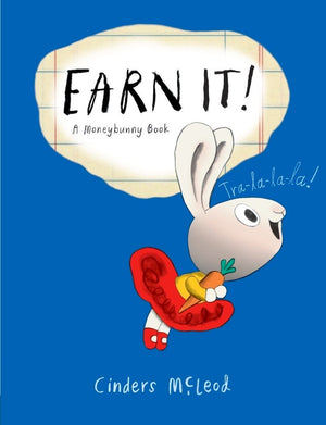 Cover of picture book 'Earn It! A Moneybunny Book' by Cinders McLeod