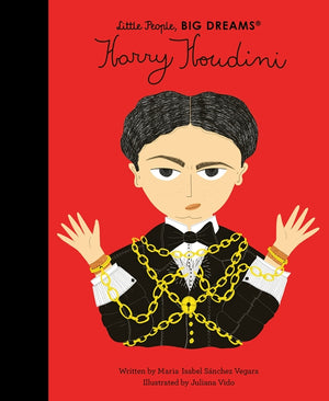 Little People, BIG DREAMS: Harry Houdini