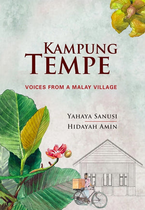 Cover of non-fiction book 'Kampung Tempe: Voices from a Malay Village' by Yahaya Sanusi and Hidayah Amin