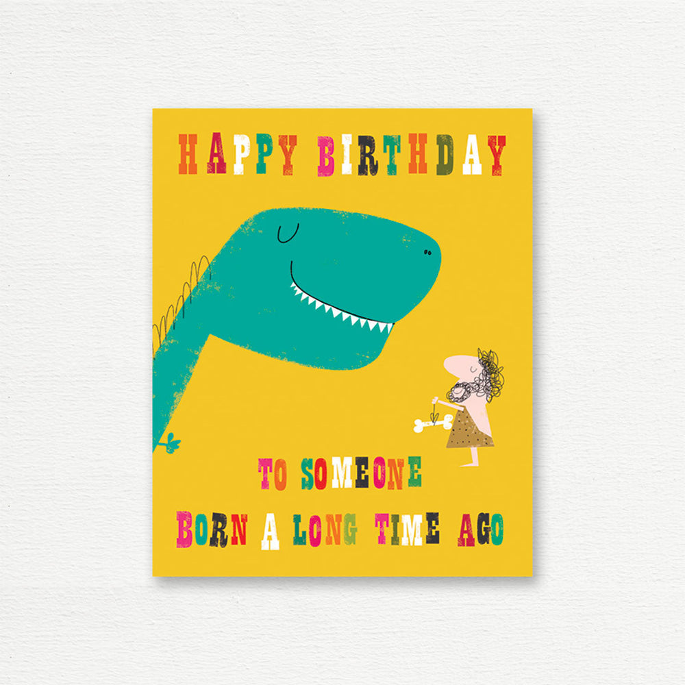BIRTHDAY CARD <br> Happy Birthday to Someone Born Long Ago