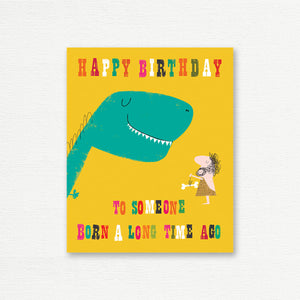 BIRTHDAY CARD <br> Happy Birthday to Someone Born Long Ago