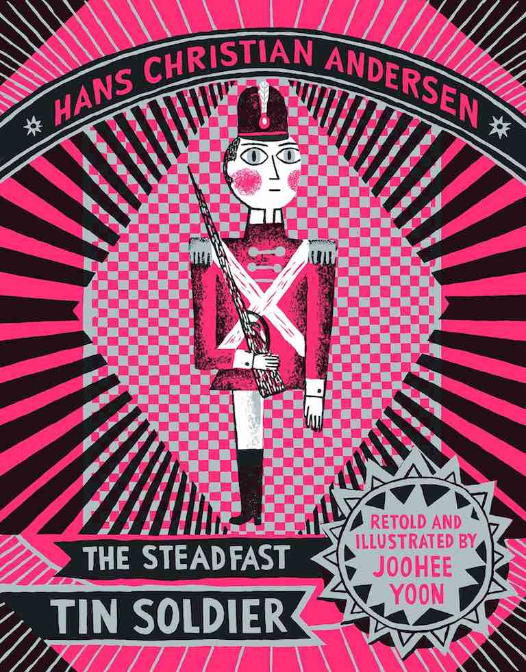 Cover of picture book 'The Steadfast Tin Soldier' by Hans Christian Andersen and Joohee Yoon