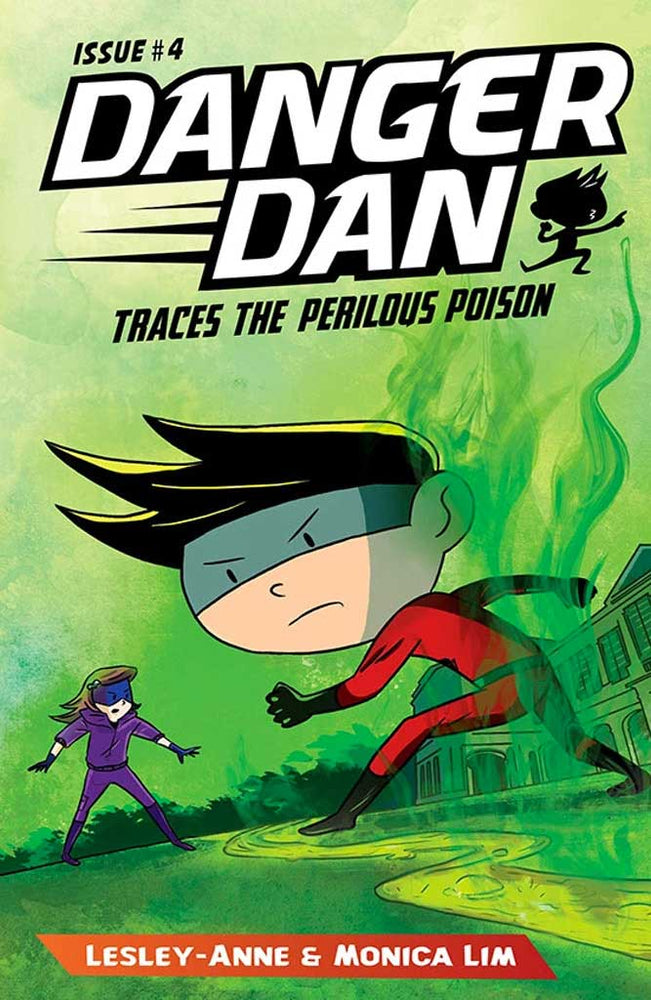 Cover of chapter book 'Danger Dan Traces the Perilous Poison' by Lesley-Anne, Monica Lim, and James Tan