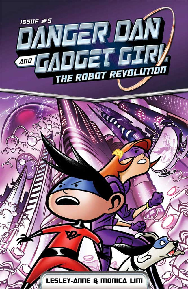 Cover of chapter book 'Danger Dan and Gadget Girl: The Robot Revolution' by Lesley-Anne, Monica Lim, and Elvin Ching