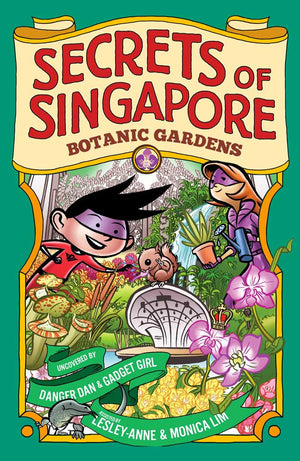 Cover of non-fiction book 'Secrets of Singapore: Botanical Gardens' by Lesley-Anne, Monica Lim, and Elvin Ching