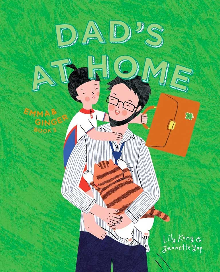 Cover of picture book 'Dad's at Home' by Lily Kong and Jeanette Yap