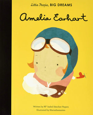 Little People, BIG DREAMS: Amelia Earhart