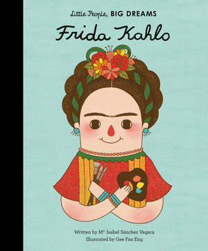 Little People, BIG DREAMS: Frida Kahlo