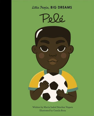 Cover of picture book 'Little People, BIG DREAMS: Pelé' by Maria Isabel Sanchez Vegara and Camila Rosa