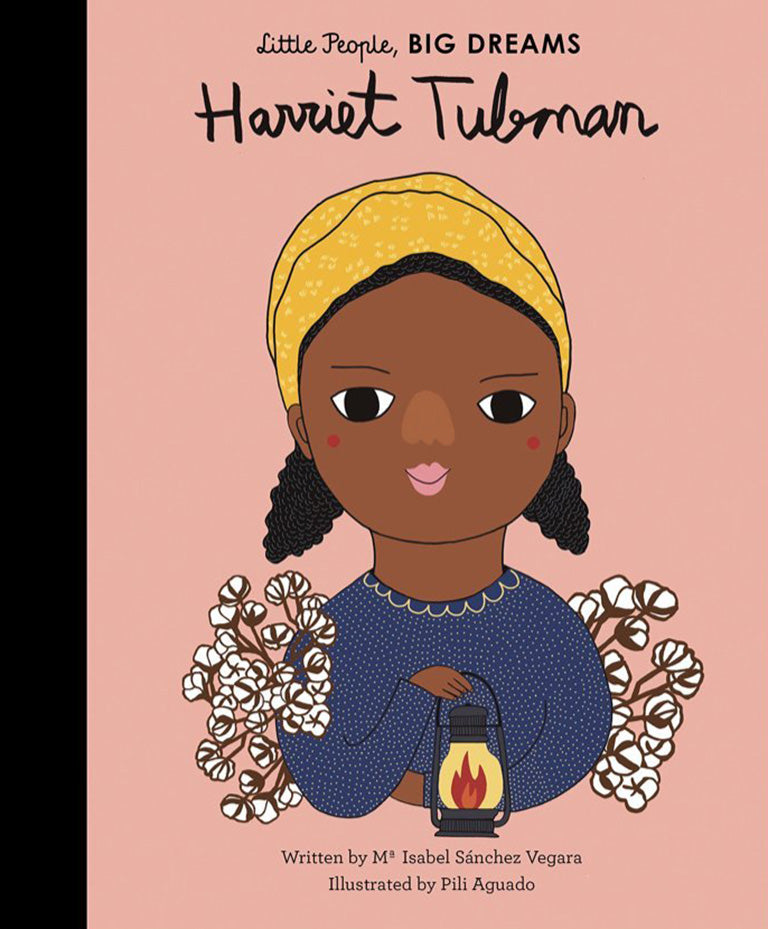 Little People, BIG DREAMS: Harriet Tubman