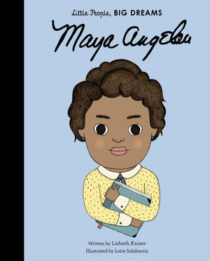 Little People, BIG DREAMS: Maya Angelou