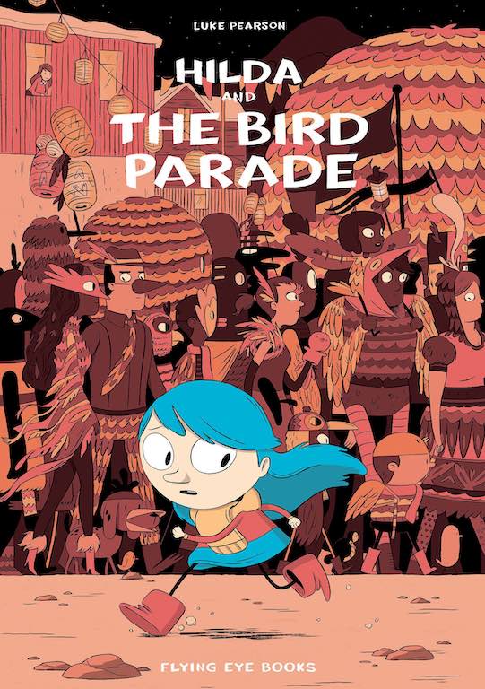 Hilda and the Bird Parade (Hilda 3)