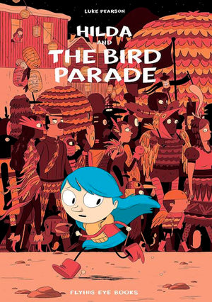 Cover of graphic novel 'Hilda and the Bird Parade' by Luke Pearson