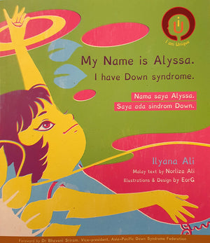 My Name is Alyssa. I have Down Syndrome. | Nama saya Alyssa. Saya ada sindrom Down