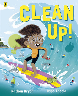 Cover of picture book 'Clean Up!' by Nathan Bryon and Dapo Adeola