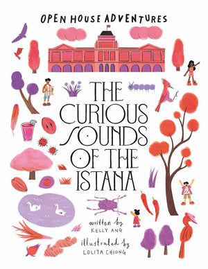 OPEN HOUSE ADVENTURES SERIES: The Curious Sounds of the Istana