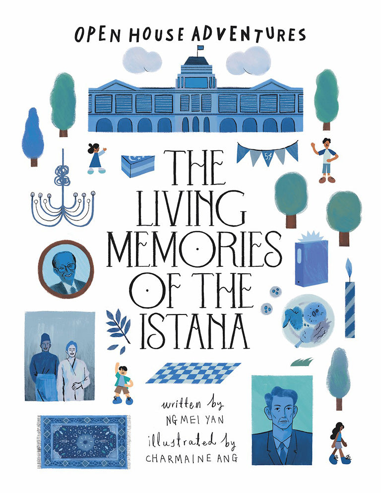 OPEN HOUSE ADVENTURES SERIES:  The Living Memories of the Istana