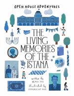 OPEN HOUSE ADVENTURES SERIES:  The Living Memories of the Istana