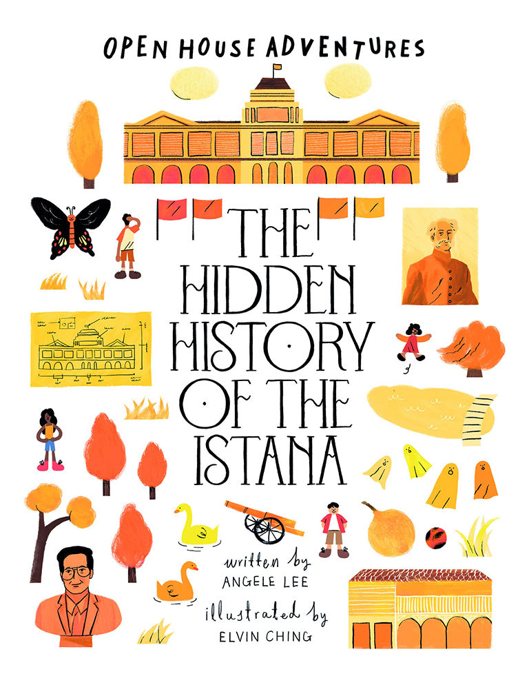 OPEN HOUSE ADVENTURES SERIES: The Hidden History of the Istana