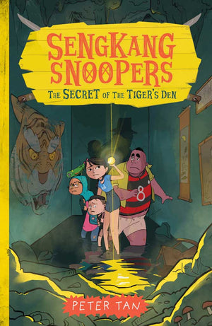Cover of chapter book 'Sengkang Snoopers: The Secret of the Tiger's Den' by Peter Tan