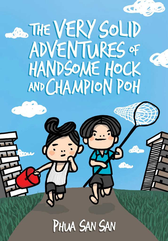 Cover of chapter book 'The Very Solid Adventures of Handsome Hock and Champion Poh' by Phua San San