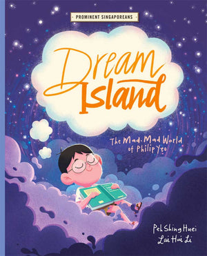 Cover of picture book 'Prominent Singaporeans: Dream Island' by Peh Shing Huei and Lai Hui Li