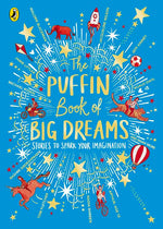 The Puffin Book of Big Dreams