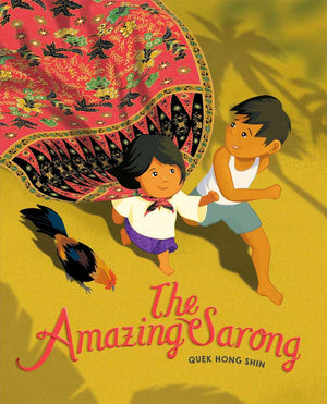 Cover of picture book 'The Amazing Sarong' by Quek Hong Shin