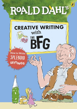 Cover of 'Roald Dahl's Creative Writing with the BFG'