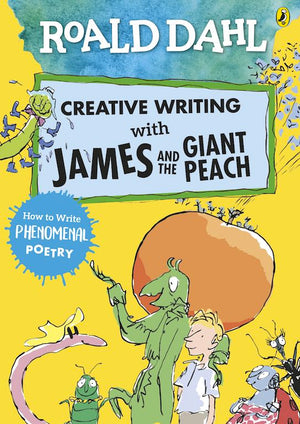 Cover of 'Roald Dahl's Creative Writing with James and the Giant Peach'