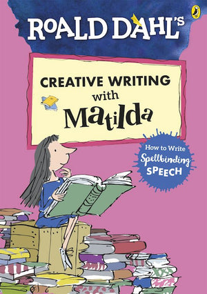 Cover of 'Roald Dahl's Creative Writing with Matilda'