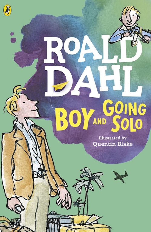 Cover of autobiography 'Boy and Going Solo' by Roald Dahl and Quentin Blake