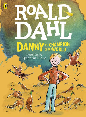 Cover of chapter book 'Danny the Champion of the World' by Roald Dahl and Quentin Blake