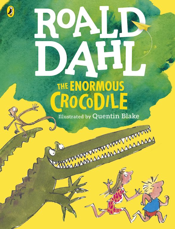 Cover of chapter book 'The Enormous Crocodile' by Roald Dahl and Quentin Blake