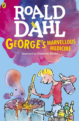 Cover of chapter book 'George's Marvellous Medicine' by Roald Dahl and Quentin Blake