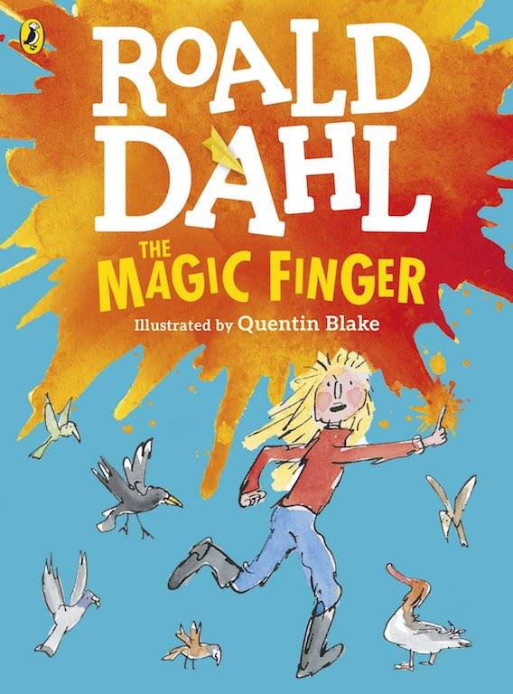 Cover of chapter book 'The Magic Finger' by Roald Dahl and Quentin Blake
