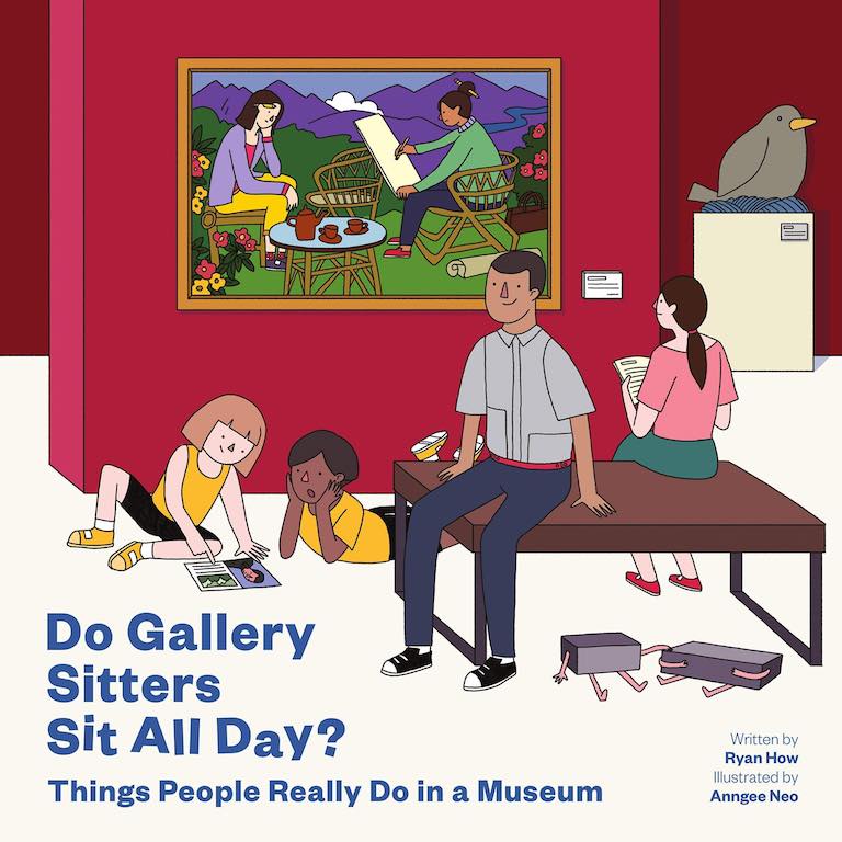 Cover of picture book 'Do Gallery Sitters Sit All Day? Things People Really Do in a Museum' by Ryan How and Anngee Neo