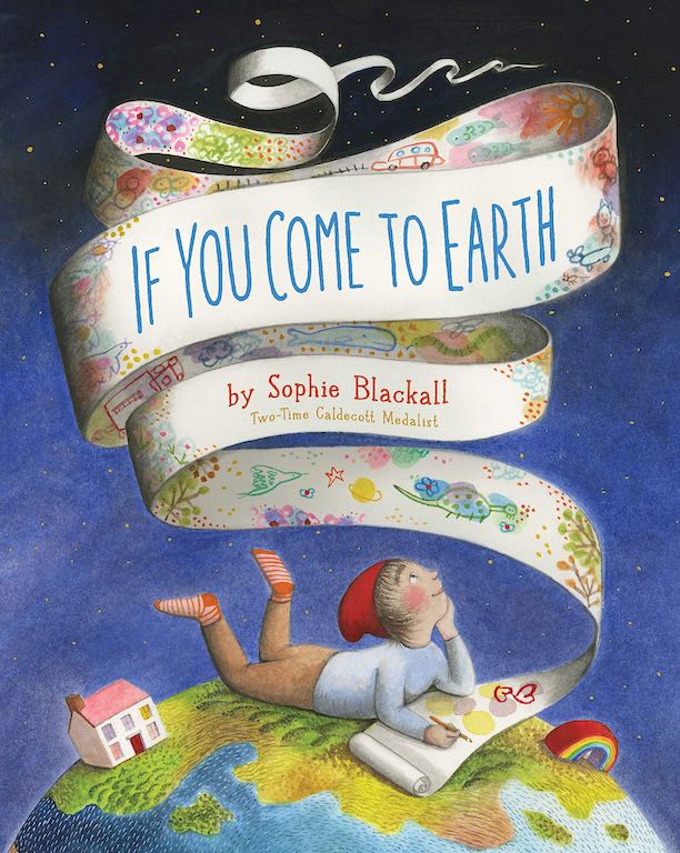 Cover of picture book 'If You Come to Earth' by Sophie Blackall