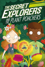 The Secret Explorers and the Plant Poachers (Book #08)