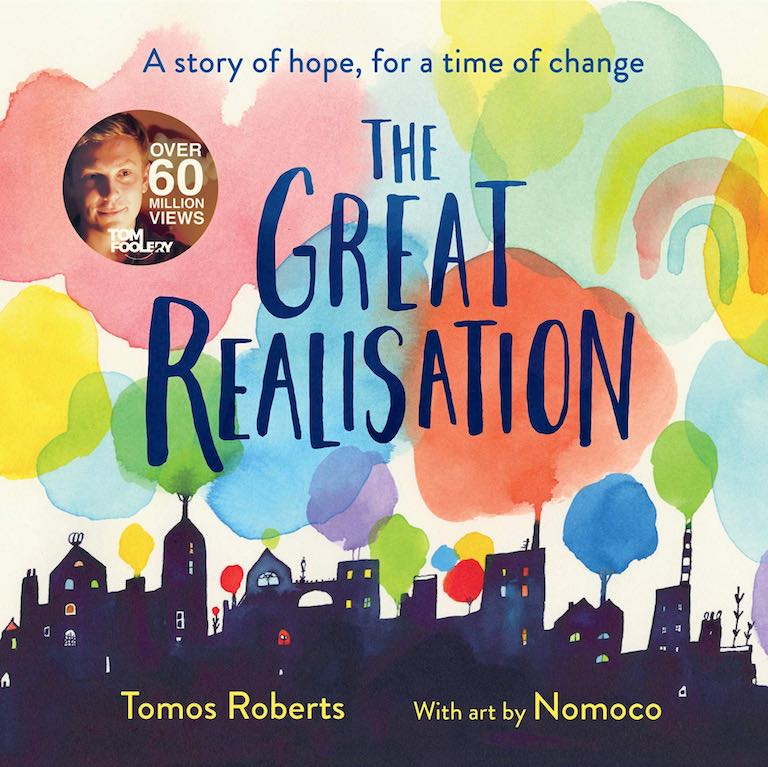 Cover of picture book 'The Great Realisation' by Tomos Roberts and Nomoco