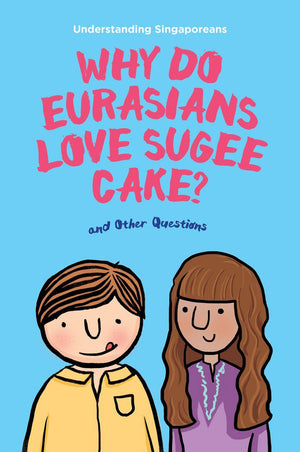 Cover of non-fiction book 'Why Do Eurasians Love Sugee Cake?'