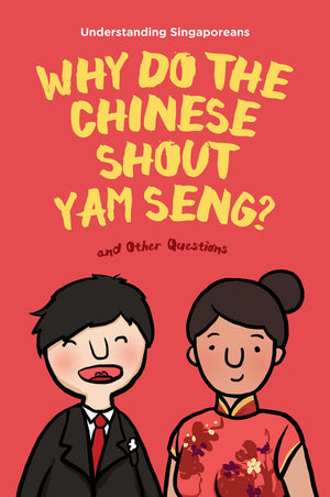 Cover of non-fiction book 'Why Do the Chinese Shout Yam Seng?'